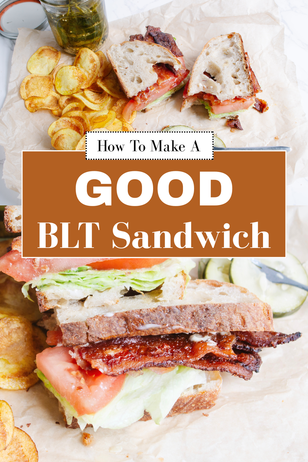 How to make a good BLT sandwich. 